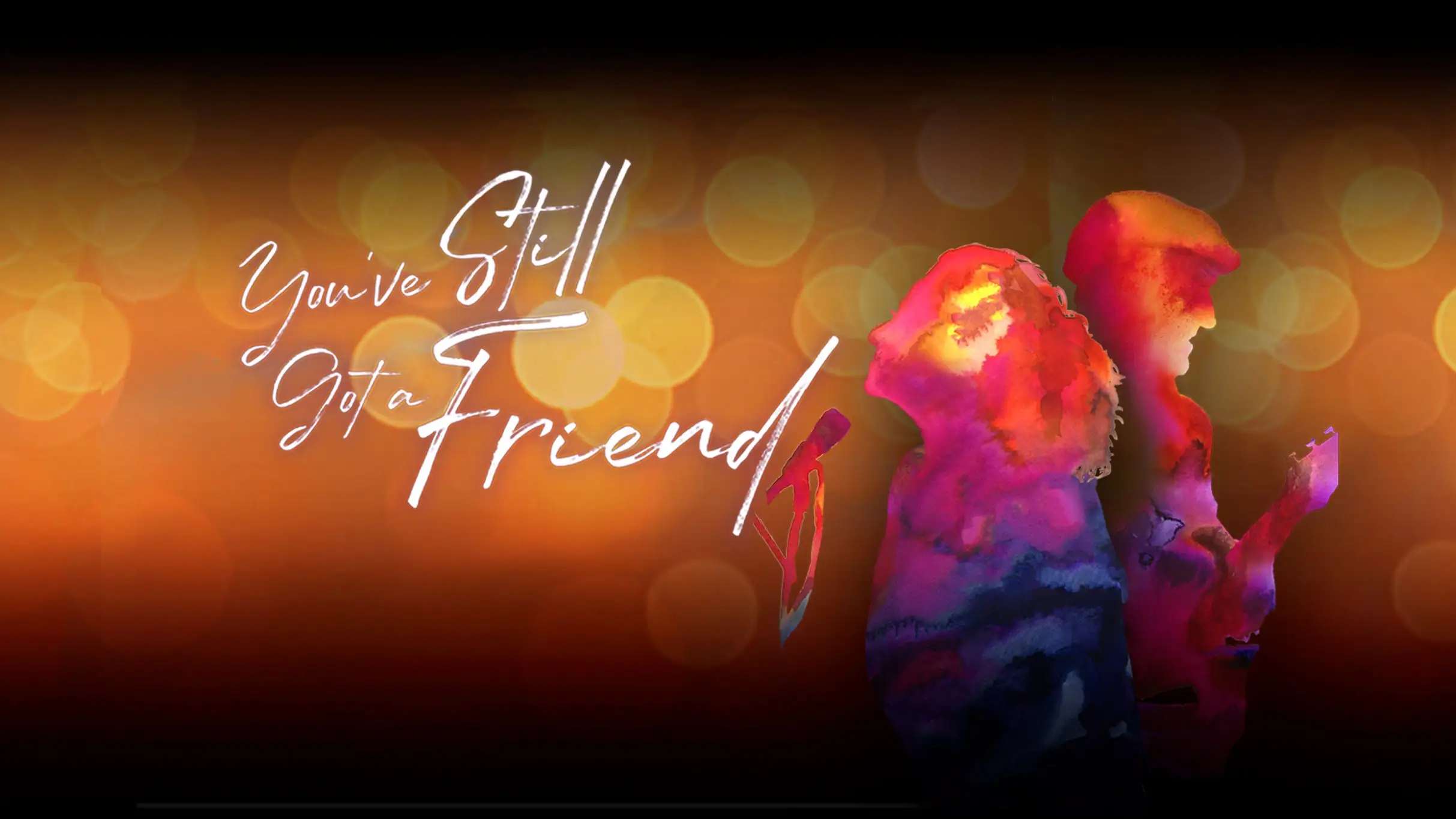 event-ingest:You've Still Got a Friend